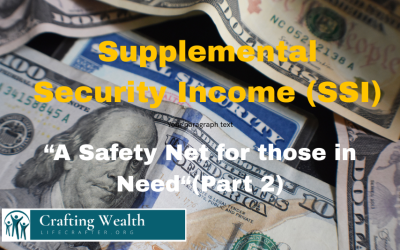 SSI:  A Safety Net for Those Who Need It (Part 2)